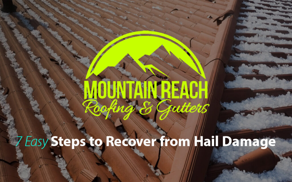 7 Easy Steps to Recover from Hail Damage