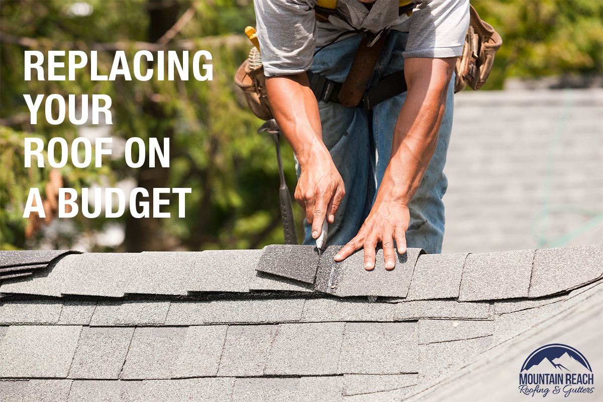 REPLACING YOUR ROOF ON A BUDGET