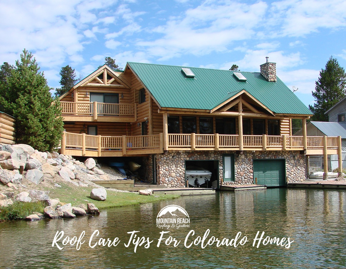 Roof Care Tips For Colorado Homes