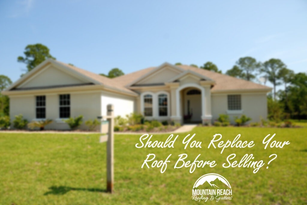 Should You Replace Your Roof Before Selling?