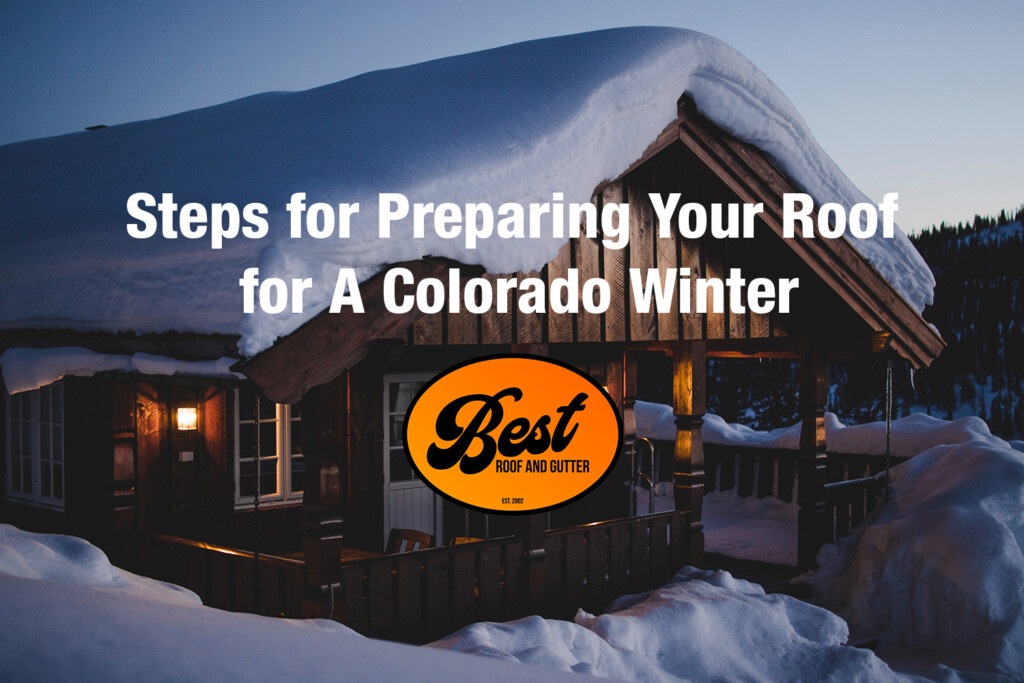 Steps for Preparing Your Roof for A Colorado Winter