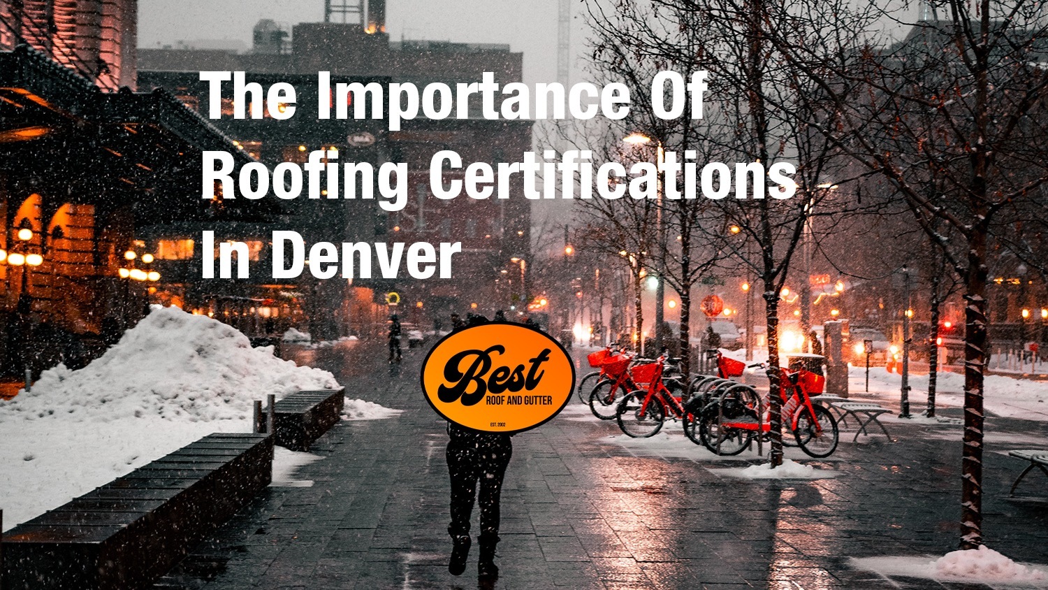 The Importance Of Roofing Certifications In Denver