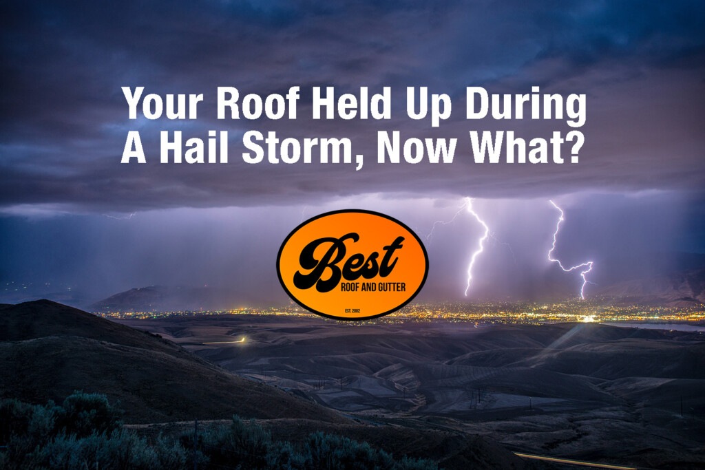 Your Roof Held Up During A Hail Storm, Now What?