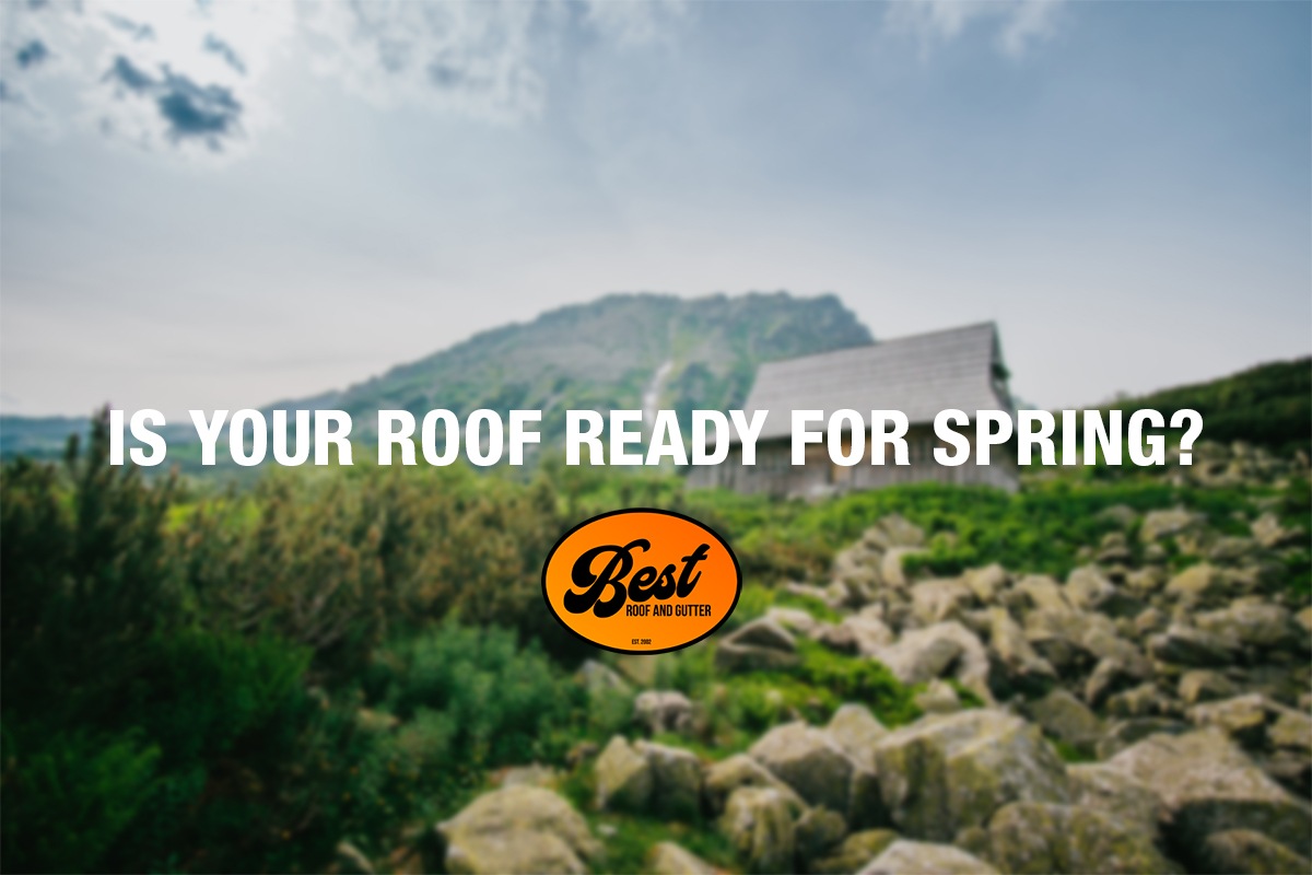 Is Your Roof Ready For Spring