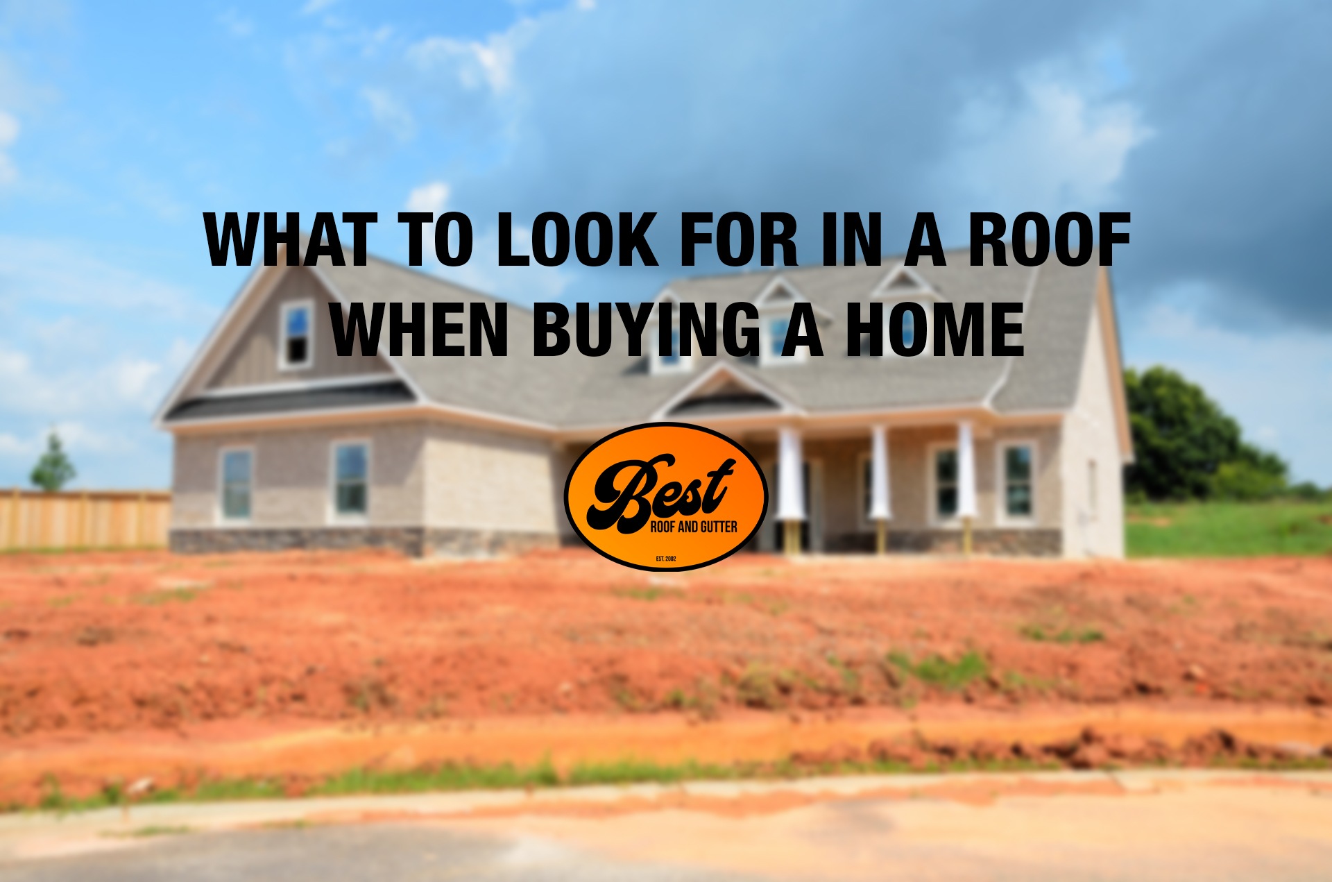 What to Look for in a Roof When Buying a Home